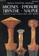 Mycènes - Epidaure - Tirynthe - Nauplie - L'Héraion D'Argos - Argos - Asiné - Lerne - Trézénie. - Papahatzis Nicolas - 1 - Archéologie