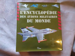 L'Encyclopédie Des Avions Militaires Du Monde Éditions Hermé - Encyclopédies