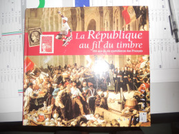 Livre  : La République Au Fil Du Timbre Vendu 170F Soit 25€91 Avec Les Timbres - Otros & Sin Clasificación