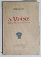 I116327 Michele Pavone - A Udine Durante L'invasione - Nastro Azzurro 1935 - Europe