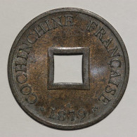 Cochinchine / French Cochinchina, Sapeque, 1879, A - Paris, Bronze, NC (UNC), KM#2, Lec.9 - Frans-Cochinchina