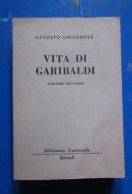 Vita Di Garibaldi Gustavo Sacerdote  Rizzoli BUR 1957 - Bibliographien