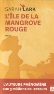 Sarah Lark - L'île De La Mangrove Rouge - Archi Poche - 551 Pages - Broché - 2021 - Avontuur