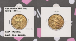 MUHAMMAD IBN SAAD  DINAR:ORO  Ceca: Murcia   Réplica   DL-13.388 - Imitazioni