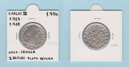 CARLOS III  1.759-1.788  2 REALES 1.774  Ceca: Sevilla  Réplica   DL-13.441 - Imitazioni