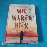 Nana Rademacher - Wir Waren Hier - Other & Unclassified