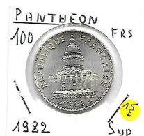 FRANCE 100 Francs PANTHEON  1982  Argent 0.900  15 Gr.  SUP. - Commemorative