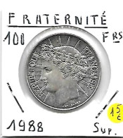 FRANCE 100 Francs FRATERNITE 1988  Argent 0.900  15 Gr.  SUP. - Commemorative