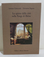 46487 V Caracciolo - Lo Spirito Della Città Nella Parigi Di Balzac-Sellerio 1993 - Société, Politique, économie