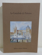 49334 V Leonardo Urbani - La Cattedrale Di Palermo - Sellerio 1993 - Kunst, Antiquitäten