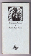 Il Mondo Deserto Di Pierre Jean Jouve FMR Copia N. 1938 - Classiques