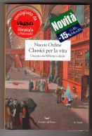 Classici Per La Vita Nuccio Ordine La Nave Di Teseo 2016 - Critique