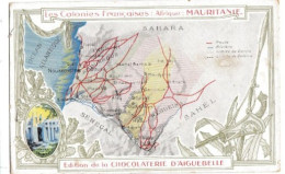 CPA- LES COLONIES FRANCAISES AFRIQUE MAURITANIE Carte- Chromo Chocolaterie D 'Aiguebelle - Mauritania