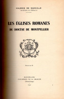 LES EGLISES ROMANES DU DIOCESE DE MONTPELLIER Par Maurice De Dainville  -  2 TOMES BIEN RELIES à Voir - Auvergne