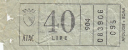 ATAC - ROMA  _ Anni '50-'60 /  Ticket  _ Biglietto Da Lire 40 - Europe