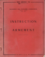 Base Aérienne 726 Nimes -  Escadron Des Fusiliers Commandos - Fascicule De Cours Instruction Armement - 1967 - Other & Unclassified