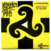 Bretagne Musique Bretonne  Kouerien Saint-Yann La Maraichine Avant-deux De Travers 1973 - Country Y Folk