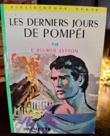 E. Bulwer Lytton - Les Derniers Jours De Pompéi (Bibliothèque Verte) - Bibliothèque Verte