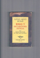 Rimas Y Declaraciones Poeticas Gustavo Adolfo Becquer Austral 1989 - Autres & Non Classés