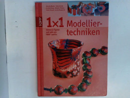 1 X 1 Kreativ Modelliertechniken: Schmuck, Figuren Und Mehr Aus FIMO & Co. (TOPP 1 X 1 Kreativ) - Sonstige & Ohne Zuordnung