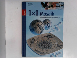 Mosaik: Kleine Und Grosse Objekte Für Haus Und Garten (TOPP 1 X 1 Kreativ) - Autres & Non Classés