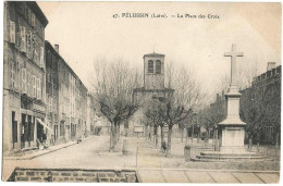 PÉLUSSIN (42) – La Place Des Croix. N° 47. - Pelussin