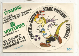 Autocollant, Sports, Football, Comité De Soutien Au Stade Poitevin, 155 X 110 Mm, Frais Fr 1.75e - Autocollants