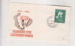 YUGOSLAVIA,1953 LJUBLJANA ISTRA FDC Cover - Covers & Documents