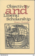 Noam Chomsky : Objectivity And Liberal Scholarship (politique) - 1950-Heden