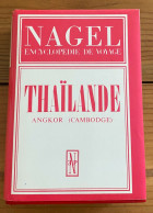 NAGEL Encyclopédie De Voyage : THAILANDE  (1986) ANGKOR (CAMBODGE) - Encyclopédies