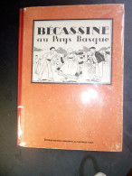 Bécassine Au Pays Basque (Pinchon) . Rare Couverture Noir Et Blanc: 1930 TBE RARE - Bécassine