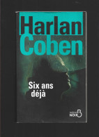 Harlan Coben Six Ans Déjà - Action