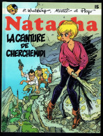 "NATACHA N° 15: La Ceinture Du Cherche Midi", De WALTHERY, MITTEÏ Et PEYO - Edition MARSU PRODUCTIONS - E.O. 1992. - Natacha