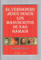 El Verdadero Jesus Según Los Manuscritos De Nag Hamadi Neyland Bayon 2003 - Otros & Sin Clasificación