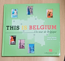 THIS IS BELGIUM / UN TOUR DE  BELGIQUE / LIVRE ET TIMBRES / 46  Pages - Andere & Zonder Classificatie