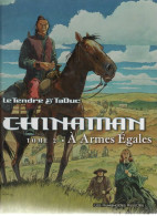 CHINAMAN   A Armes égales   Tome 2  EO   De LE TENDRE / TADUC   LES HUMANOÏDES ASSOCIEES - Chinaman