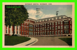 WATERBURY, CT - WATERBURY HOSPITAL - TRAVEL IN 1949 - AMERICAN ART POST CARD CO - - Waterbury