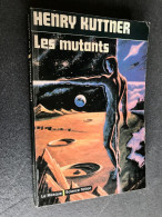 LE MASQUE S.F. 03  Les Mutants  Henry KUTTNER E.O. 1974 - Le Masque SF