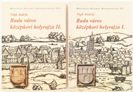 Végh András: Buda Város Középkori Helyrajza I-II. Köt. Monumenta Historica Budapestinensia XV-XVI. Bp., 2006-2008, Budap - Non Classificati