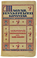 Kiss Zoltán: Olajnyomás, Bromolajnyomás. Magyar Fényképészeti Könyvtár Szerk.: Hoffmann Viktor. Bp., 1915., A Fény,136 P - Non Classés