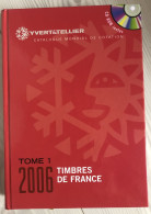 YVERT ET TELLIER Catalogue Mondial De Cotation Des Timbres 2006 Tome 1 Timbres De France 1949 à Nos Jours + Cdrom - Encyclopédies