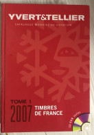 YVERT ET TELLIER Catalogue Mondial De Cotation Des Timbres 2007 Tome 1 Timbres De France 1949 à Nos Jours +cdrom - Encyclopaedia