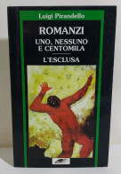 I116369 Luigi Pirandello - Uno, Nessuno, Centomila / L'Esclusa - Zeus 1996 - Clásicos