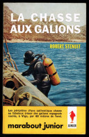 "La Chasse Aux Galions", Par Robert STENUIT - MJ N° 233 - Récit - 1962. - Marabout Junior