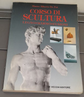 Corso Di Scultura - De Vecchi Editore 1995 - Kunst, Architektur