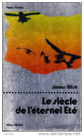 C1 James BLISH Le Siecle De L Eternel Ete EO 1975 Epuise OISEAUX Port Inclus France - Albin Michel