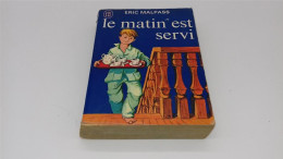 999 - (783) Le Matin Est Servi - Eric Malpass - J'ai Lu