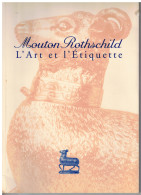 L'Art Et L'Etiquette  Mouton Rothschild - Labels Of Unusual Shape