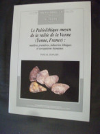 Livre Le Paléolithique Moyen De La Vallée De La Vanne Yonne France Paléontologie Fossiles Silex Archéologie Géologie - Archeologie