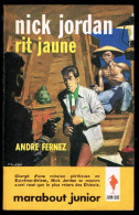 "Nick JORDAN Rit Jaune", Par André FERNEZ - MJ N° 220 - Espionnage - 1962. - Marabout Junior